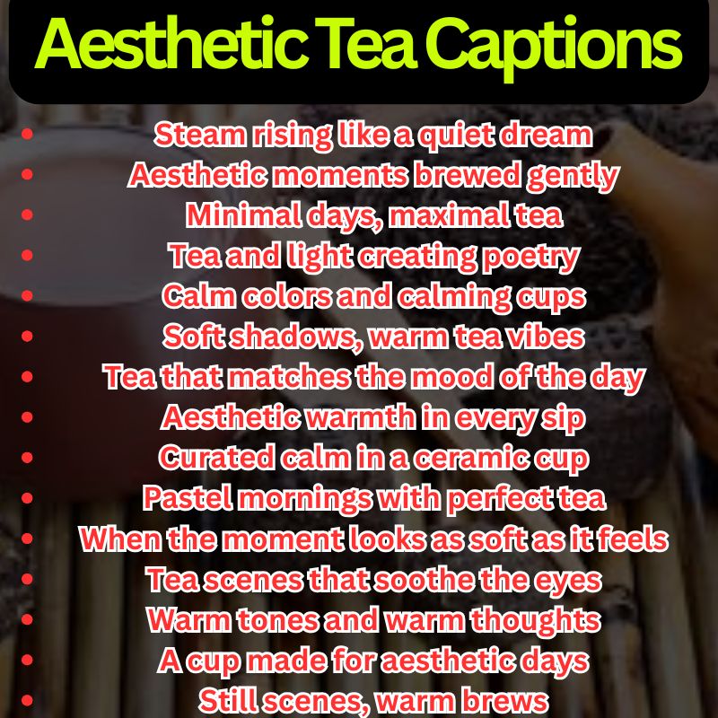 Aesthetic Tea Captions