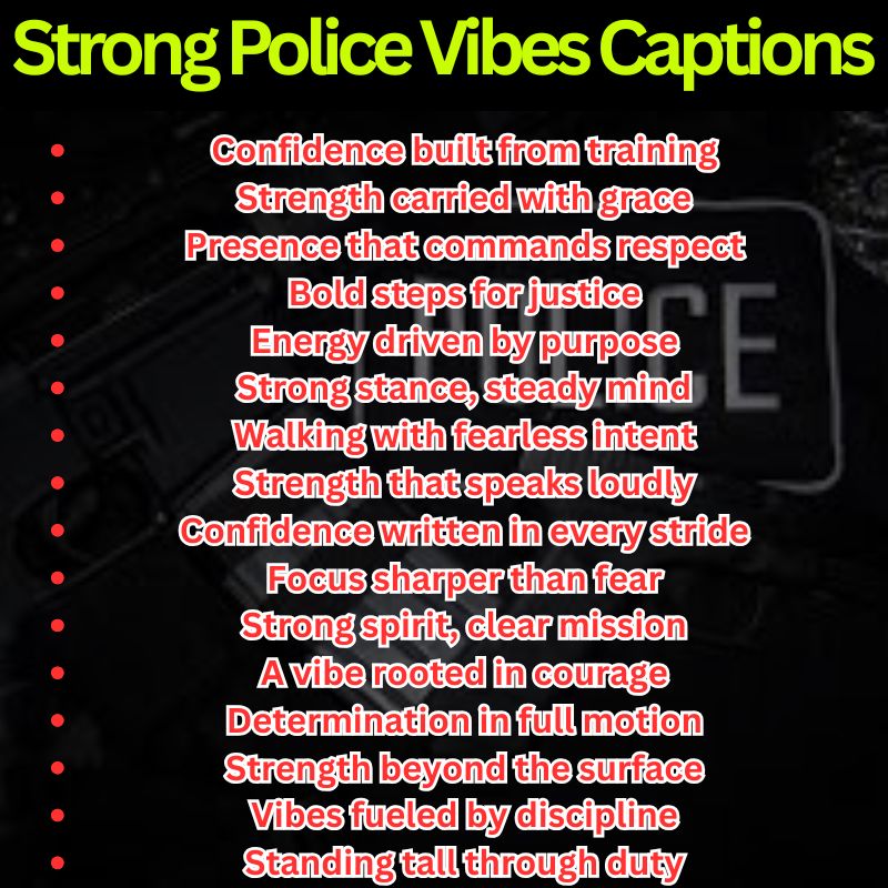 Strong Police Vibes Captions