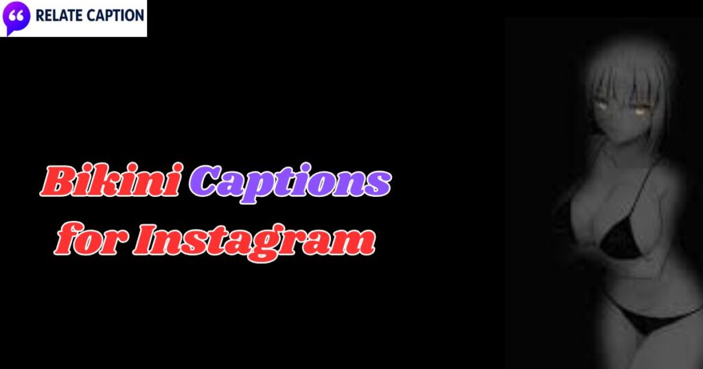 400+ Bikini Captions for Instagram to Boost Your Likes 450+ Bikini Captions for Instagram to Boost Your Likes