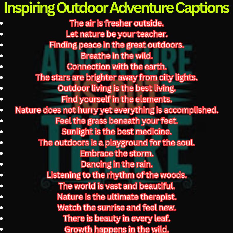 Inspiring Outdoor Adventure Captions