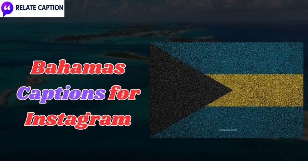 800+ Funny & Best Bahamas Captions for Instagram