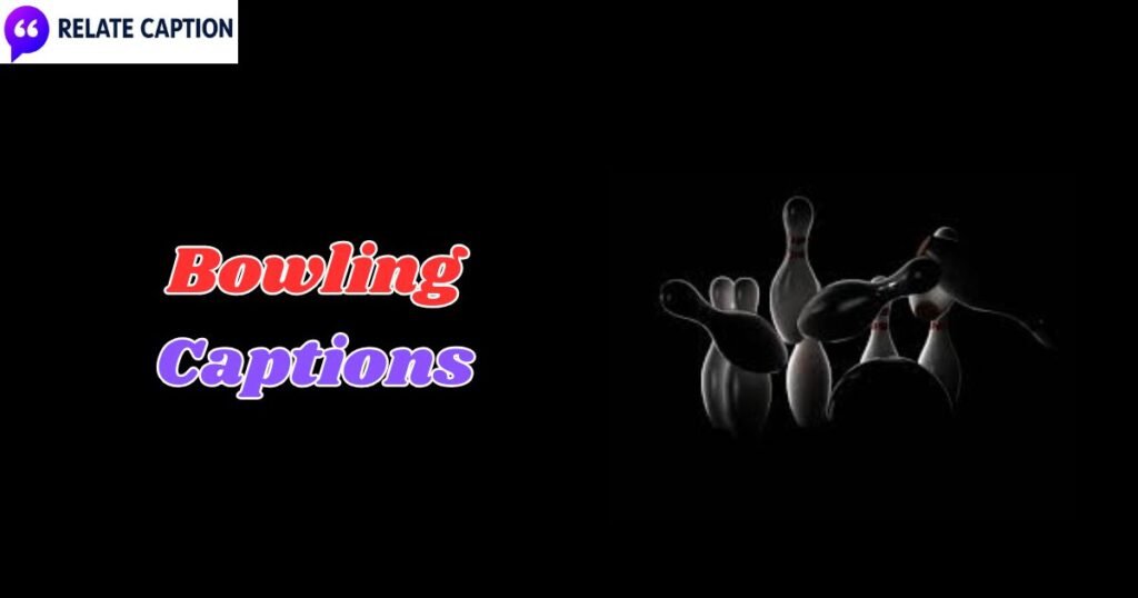 600+ Bowling Captions: Best Viral Quotes For Instagram 600+ Bowling Captions: Best Viral Quotes For Instagram
