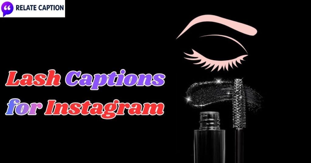 300+ Lash Captions for Instagram That Boost Engagement 300+ Lash Captions for Instagram That Boost Engagement