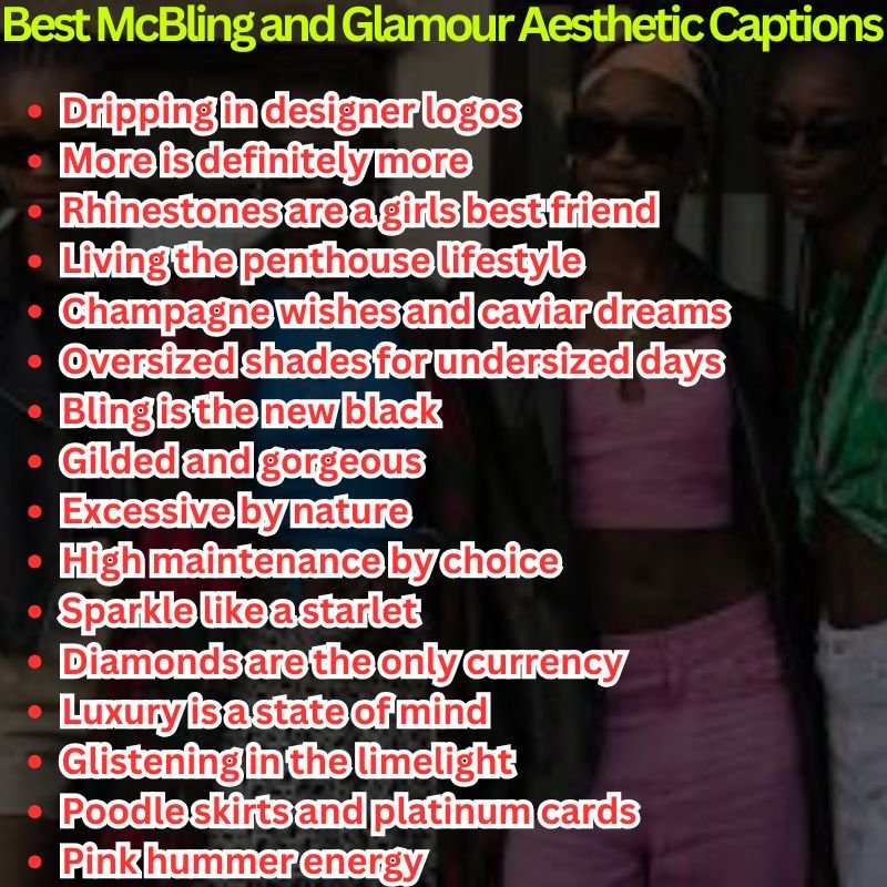 Best McBling and Glamour Aesthetic Captions