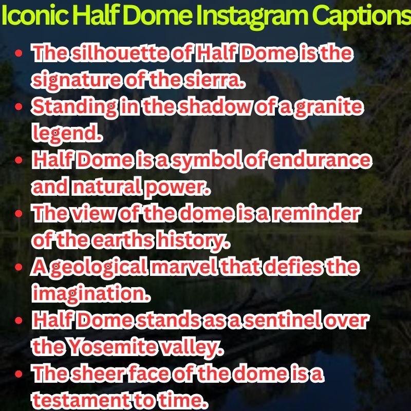Iconic Half Dome Instagram Captions
