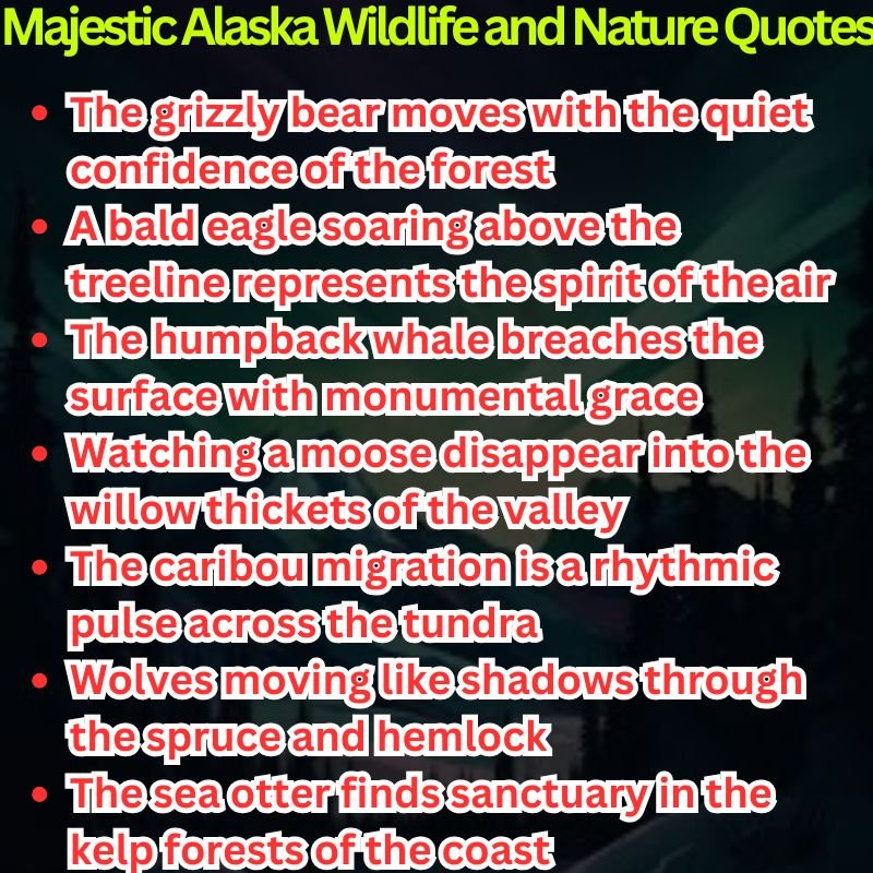 Majestic Alaska Wildlife and Nature Quotes