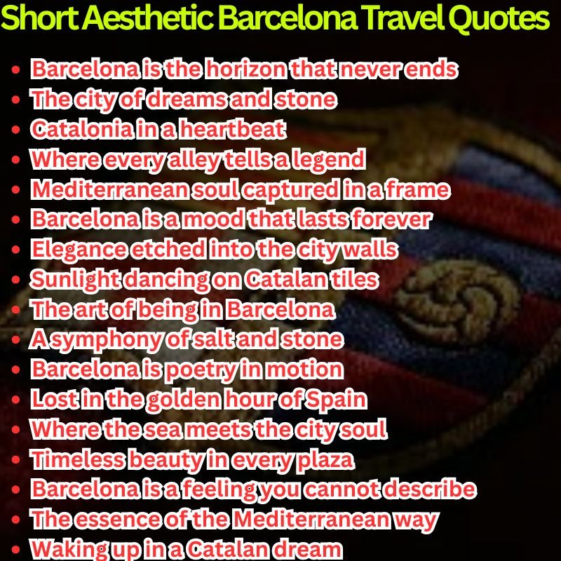 Short Aesthetic Barcelona Travel Quotes