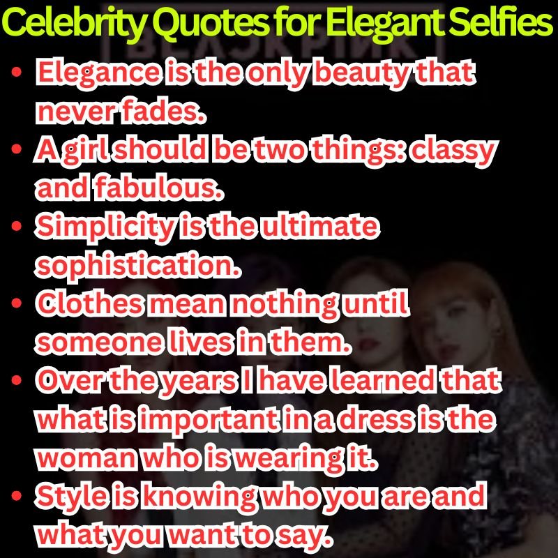 Classy Celebrity Quotes for Elegant Selfies