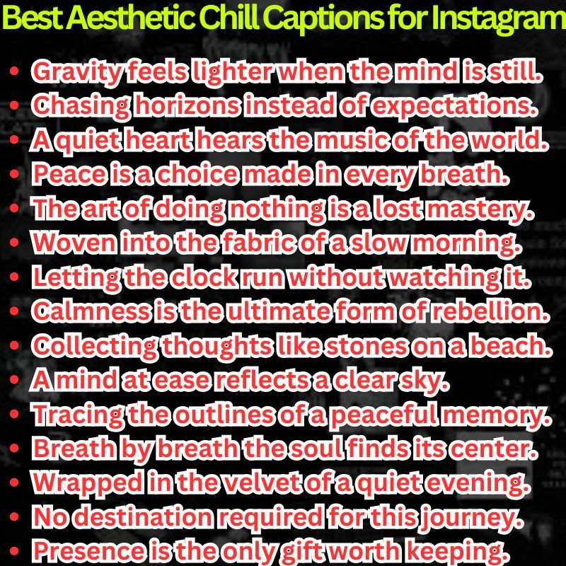 Best Aesthetic Chill Captions for Instagram