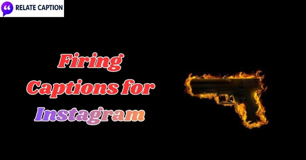 400+ Firing Captions for Instagram to Boost Your Reach