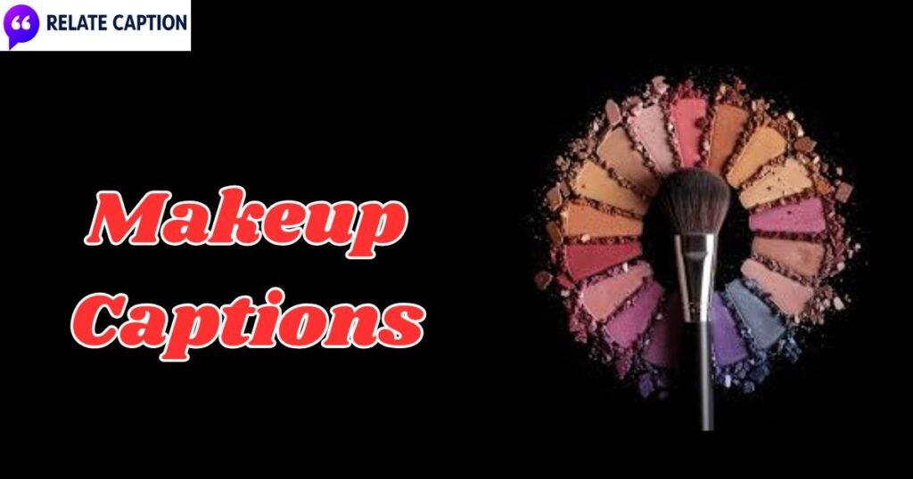 500+ Makeup Captions & Aesthetic Lines for Every Mood 500+ Makeup Captions & Aesthetic Lines for Every Mood