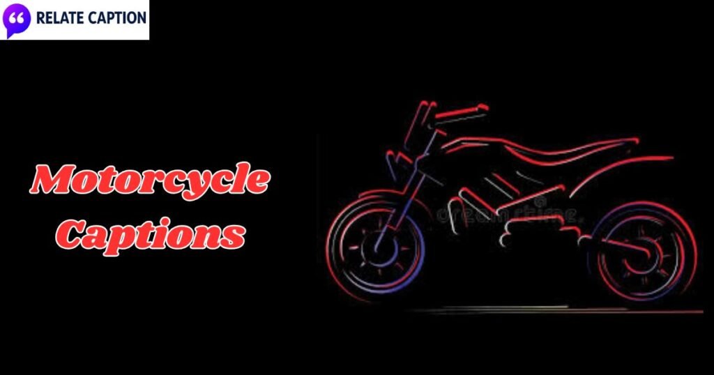 500+ Motorcycle Captions to Make Your Biker Squad Stare 500+ Motorcycle Captions to Make Your Biker Squad Stare