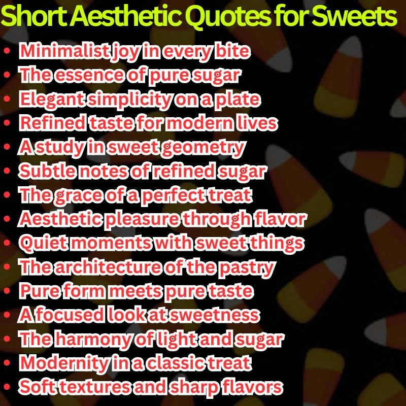 Short Aesthetic Quotes for Sweets