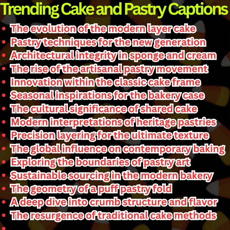 Trending Cake and Pastry Captions