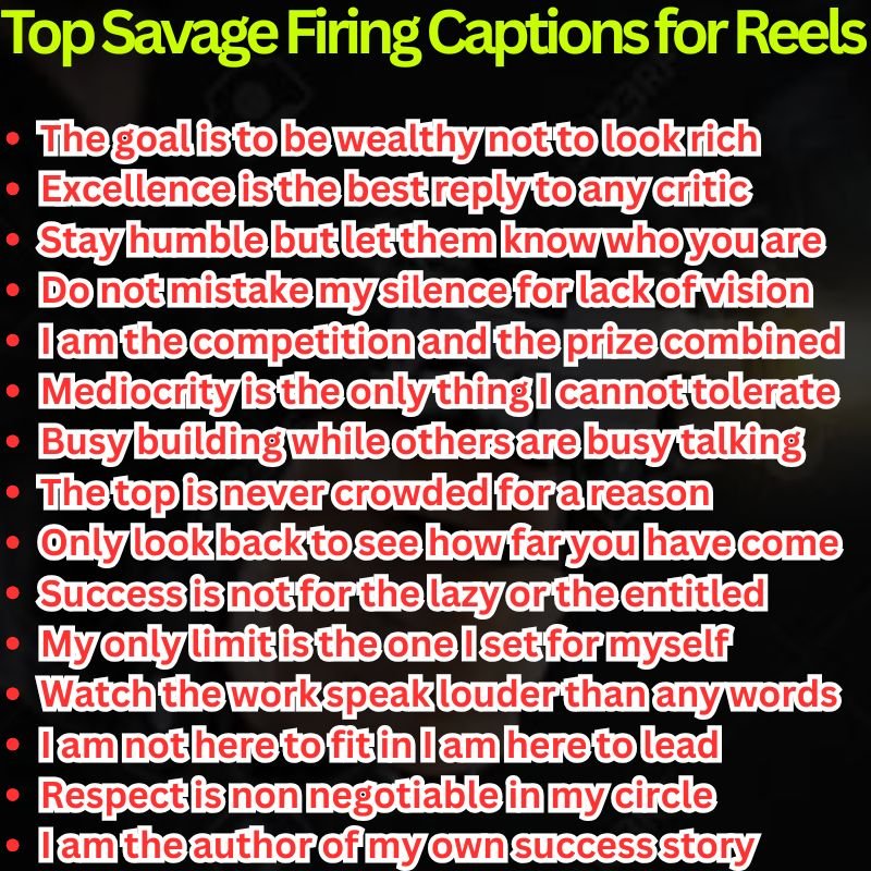 Top Savage Firing Captions for Reels
