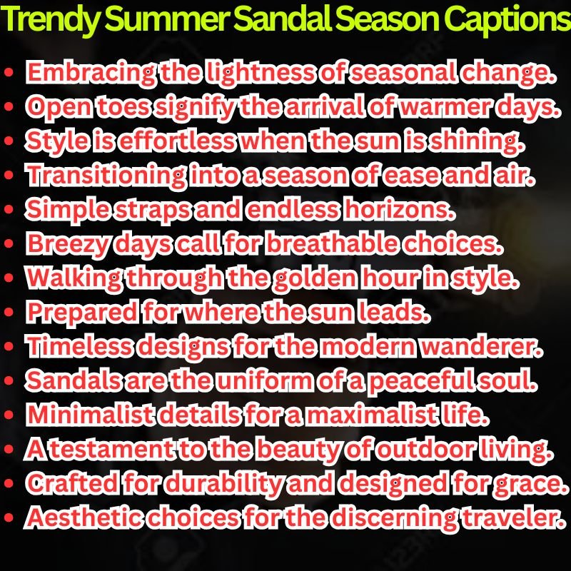 Trendy Summer Sandal Season Captions