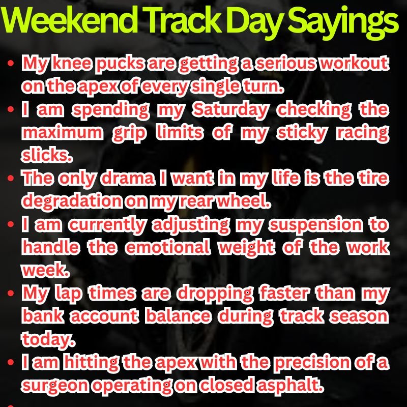 Weekend Track Day Sayings