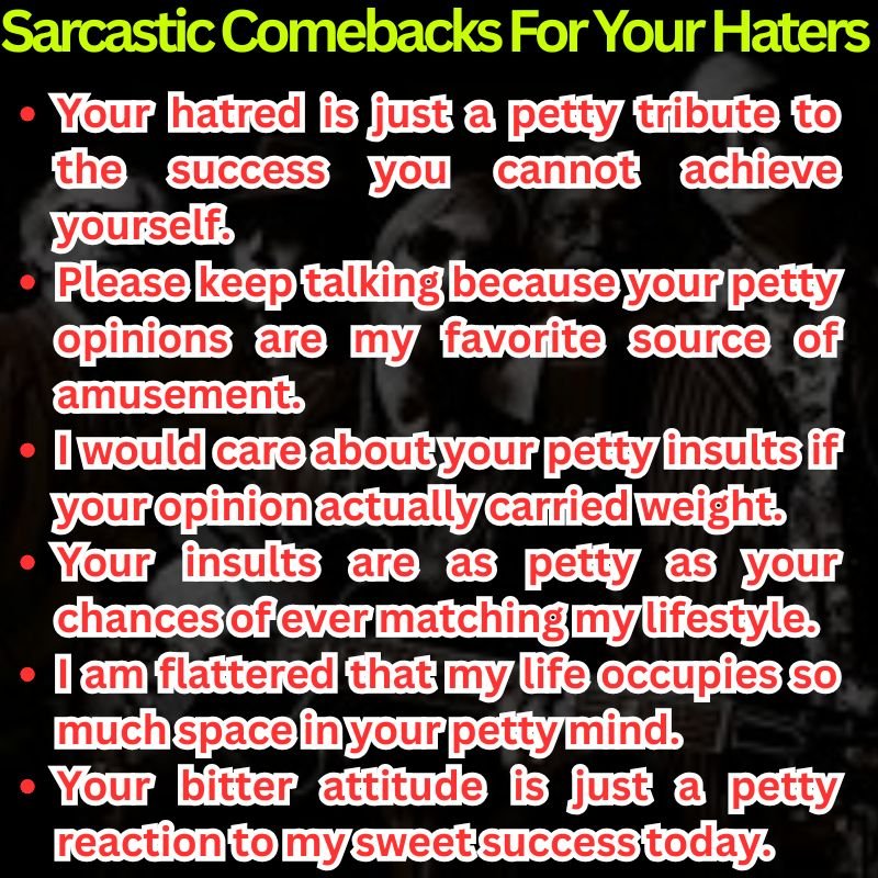 Sarcastic Comebacks For Your Haters