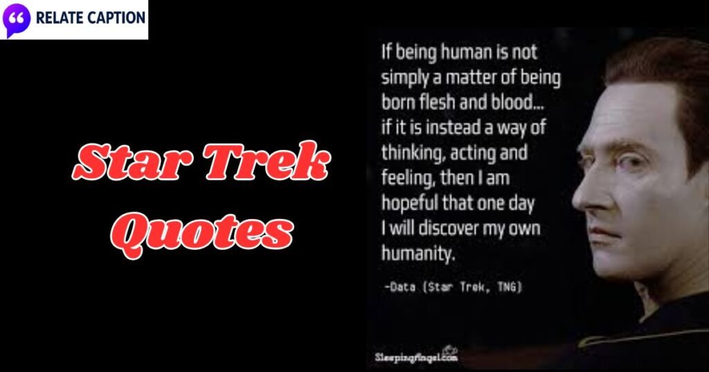 350+ Star Trek Quotes & Sci-Fi Captions For Instagram