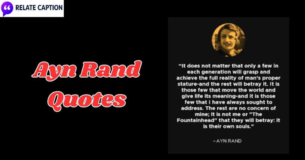 300+ Ayn Rand Quotes & Unique Truths to Boost Ambition 300+ Ayn Rand Quotes & Unique Truths to Boost Ambition