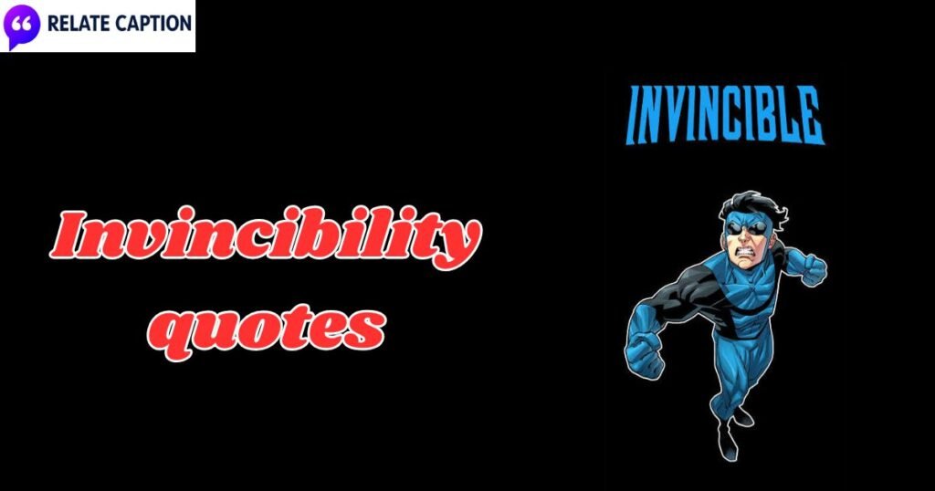 350+ Invincibility quotes for unlocking your true power