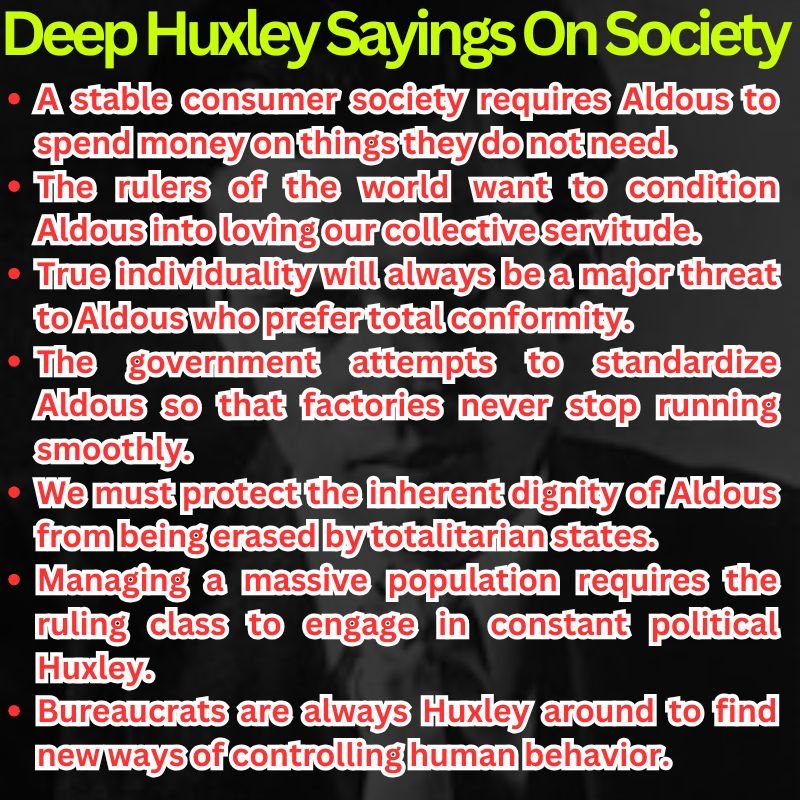 Deep Huxley Sayings On Society